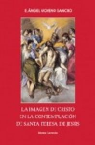 La imagen de Cristo en la contemplación de Santa Teresa de Jesús, de Moreno Sancho | portada del libro