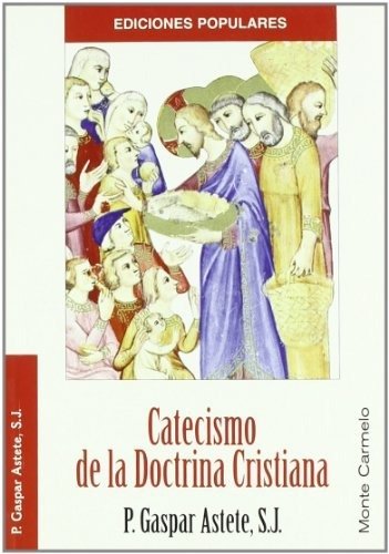 Catecismo de la Doctrina Cristiana, de Astete, Gaspar | portada del libro