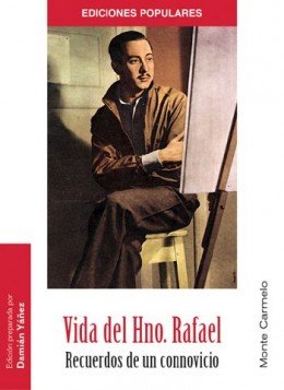 Vida del Hno. Rafael, de Yáñez, Damián | portada del libro