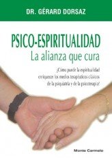 Psico-Espiritualidad. La alianza que cura, de Dorsaz, Dr. Gérard | portada del libro