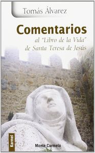 Comentarios al "Libro de la Vida" de Santa Teresa de Jesús, de Álvarez, Tomás | portada del libro