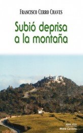 Subió deprisa a la montaña, de Cerro Chaves, Francisco | portada del libro