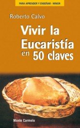 Vivir la Eucaristía en 50 claves, de Calvo, Roberto | portada del libro