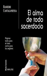 El Alma de todo Sacerdocio, de Cantalamessa, Raniero | portada del libro