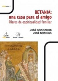 Betania: una casa para el amigo, de Granados | portada del libro