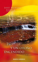 Tú y un otoño encendido, de Suárez, José Manuel | portada del libro