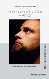 Deseo de ver a a Dios y Amor, en Guillermo de Saint-Thierry, de Desthieux, Monique | portada del libro