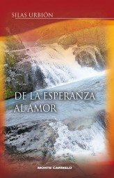 De la esperanza al amor, de Urbión, Silas | portada del libro