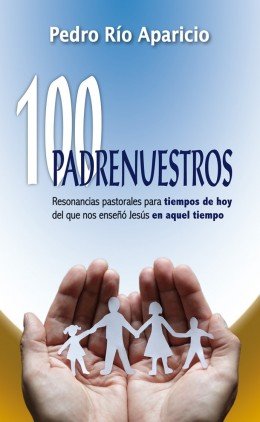 100 Padrenuestros, de Río Aparicio, Pedro | portada del libro