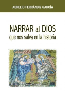 Narrar al Dios que nos salva en la historia, de Ferrandiz García | portada del libro