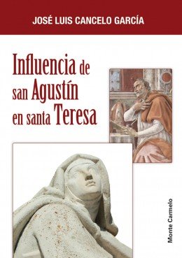 Influencia de San Agustín en Santa Teresa, de José Luis Cancelo García | portada del libro