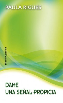 Dame una señal propicia, de Rigues, Paula | portada del libro