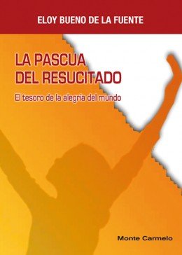La Pascua del Resucitado, de Bueno de la Fuente, Eloy | portada del libro
