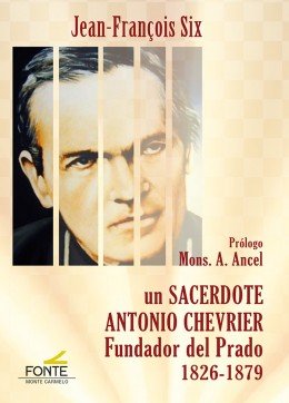 un Sacerdote Antonio Chevrier, de Six, Jean François | portada del libro