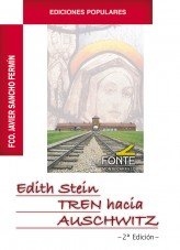 Edith Stein TREN hacia AUSCHWITZ, de Sancho Fermín | portada del libro