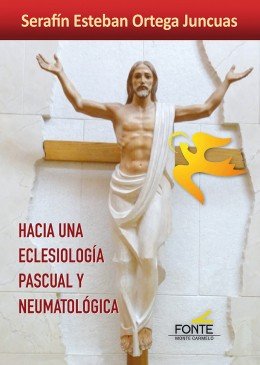 Hacia una eclesiología pascual y neumatológica, de Ortega Juncuas, Serafín | portada del libro