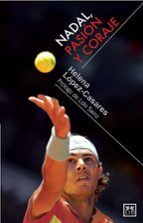 NADAL PASIモN Y CORAJE, de HELENA LOPEZ CASARES | portada del libro