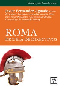 Roma, escuela de directivos, de Fernández Aguado, Javier | portada del libro