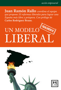 MODELO REALMENTE LIBERAL, UN, de Rallo Julián | portada del libro