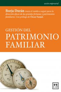 Gestión del patrimonio familiar, de Durán Carredano, Borja | portada del libro