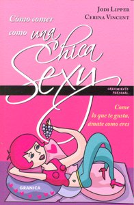 COMO COMER COMO UNA CHICA SEXY, de LIPPER | portada del libro