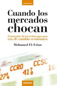 Cuando los mercados chocan, de MOHAMED A. EL-ERIAN | portada del libro