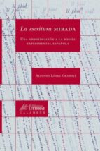 La escritura mirada, de Alfonso López Gradolí | portada del libro