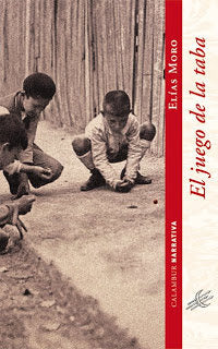 El juego de la taba, de Moro Cuéllar | portada del libro