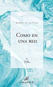COMO EN UNA RED, de DE LA VEGA,RAMON | portada del libro