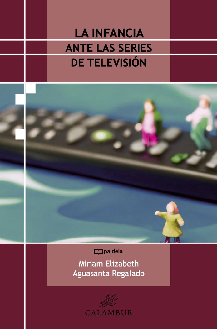 La infancia ante las series de televisión, de Aguasanta Regalado, Miriam Elizabeth | portada del libro