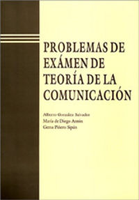 PROBLEMAS DE EXAMEN DE TEORÍA DE LA COMUNICACIÓN, de Piñero Sipán | portada del libro