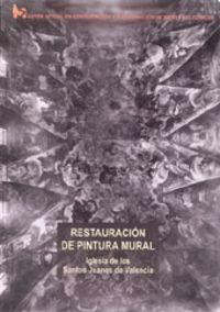 RESTAURACIÓN DE PINTURA MURAL. IGLESIA DE LOS SANTOS JUANES DE VALENCIA, de Nebot Diaz | portada del libro