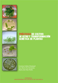 PRÁCTICAS DE CULTIVO IN VITRO Y TRANSFORMACIÓN GENÉTICA DE PLANTAS, de Díez Niclos | portada del libro