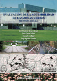 EVALUACIÓN DE LA ACCESIBILIDAD DE LAS ZONAS VERDES. MÉTODO M.E.A.J, de Bravo Ripoll | portada del libro