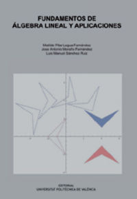 FUNDAMENTOS DE ÁLGEBRA LINEAL Y APLICACIONES, de Legua Fernández | portada del libro