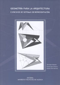 GEOMETRÍA PARA LA ARQUITECTURA. EJERCICIOS DE SISTEMAS DE REPRESENTACIÓN, de Querol Romero | portada del libro