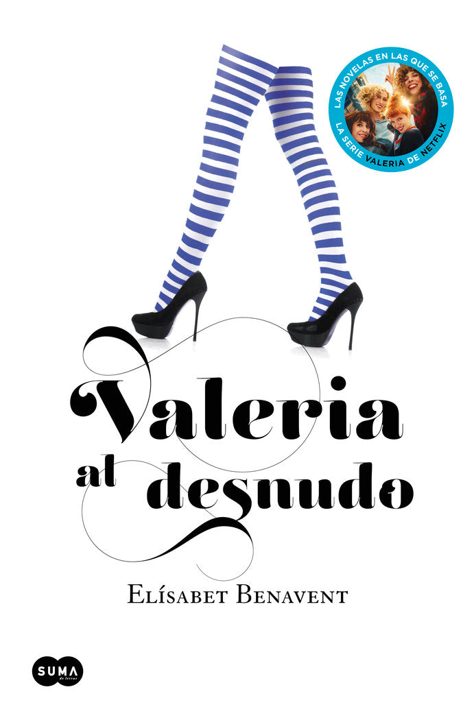 Valeria al desnudo (Saga Valeria 4), de Benavent, Elísabet | portada del libro