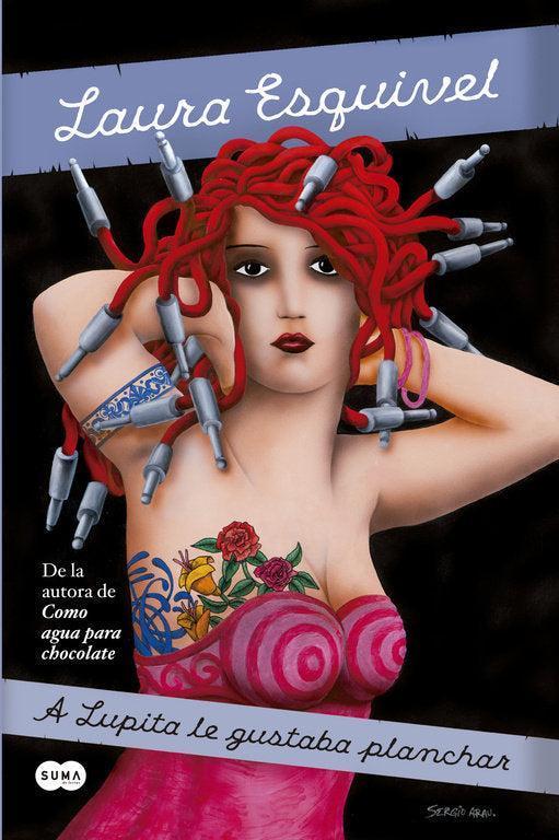 A Lupita le gustaba planchar, de Esquivel, Laura | portada del libro