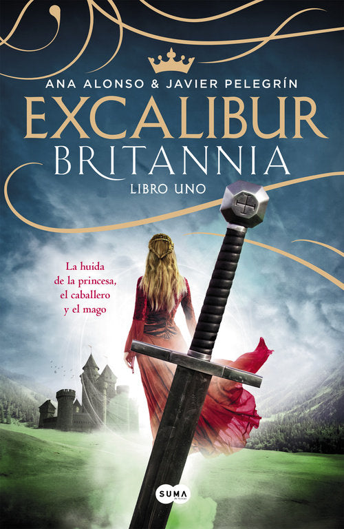 Excalibur (Britannia. Libro 1), de Alonso, Ana | portada del libro