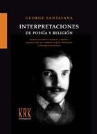 INTERPRETACIONES DE POESIA Y RELIGION, de GEORGE SANTAYANA | portada del libro