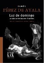 LUZ DE DOMINGO. LA CAIDA DE LOS LIMONES. PROMETEO. NOVELAS POEMAT, de RAMON PEREZ DE AYALA | portada del libro