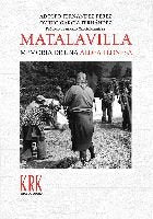 Matalavilla. Memoria de una aldea leonesa, de ADOLFO FERNANDEZ PEREZ Y OVIDIO GARCIA F | portada del libro