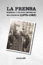 PRENSA SINDICAL Y POLITICA ASTURIANA EN LA TRANSICION (1975-1982), LA, de GORDON RODRIGUEZ, CARLOS | portada del libro