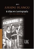 8 DIAS EN LENINGRADO, de AMADO BLANCO, LUIS | portada del libro