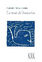 MAR DE HISTORIAS, LA, de CAMPA FLOREZ | portada del libro