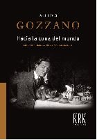 HACIA LA CUNA DEL MUNDO, de GOZZANO, GUIDO GUSTAVO | portada del libro