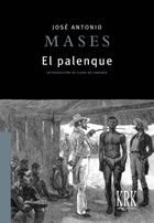 PALENQUE, EL, de MASES MASES, JOSé ANTONIO | portada del libro