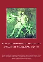 MOVIMIENTO OBRERO EN ASTURIAS DURANTE EL FRANQUISMO, 1937-1977, EL, de VEGA GARCíA, RUBéN | portada del libro