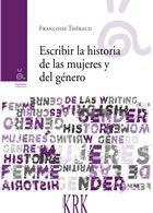 ESCRIBIR LA HISTORIA DE LAS MUJERES Y DEL GéNERO, de THéBAUD | portada del libro