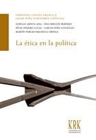 éTICA EN LA POLíTICA, LA, de VARGAS-MACHUCA ORTEGA | portada del libro